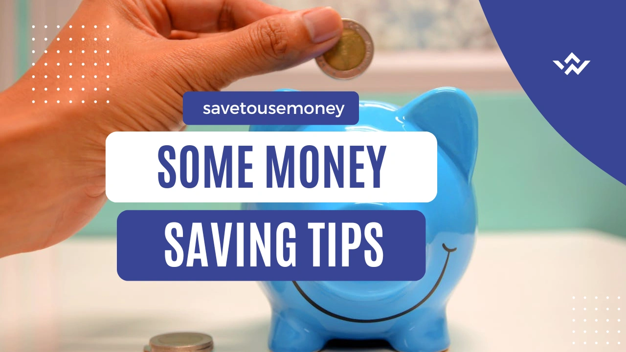 What Are Some Money Saving Tips?