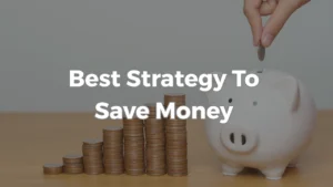 How I Found the Best Strategy to Save Money