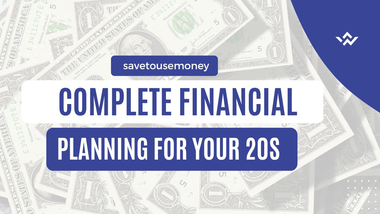 Complete Financial Planning for Your 20s – Smart Money Guide