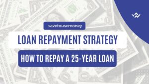 How to Repay a 25-Year Loan in Just 10 Years – Complete Financial Strategy Guide