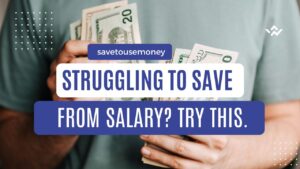 How to Save Money From Salary: Simple, Real, and Effective Money-Saving Plan