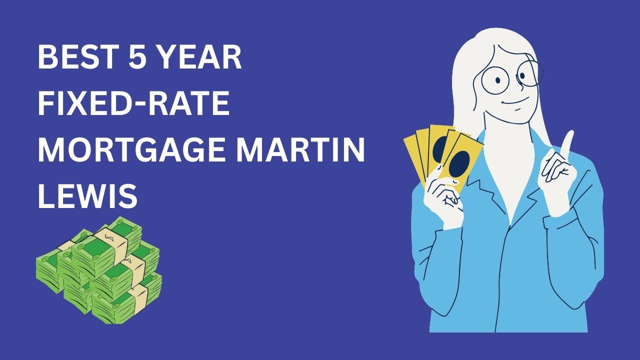 Best 5 Year Fixed-Rate Mortgage Martin Lewis